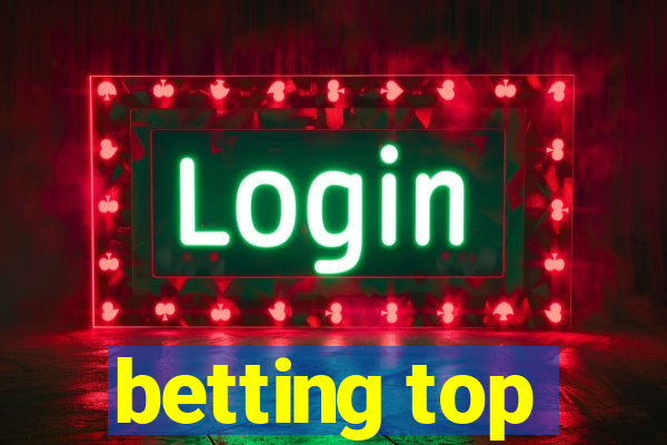 betting top