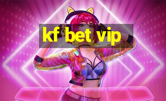 kf bet vip