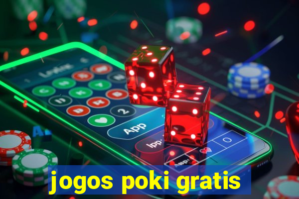 jogos poki gratis