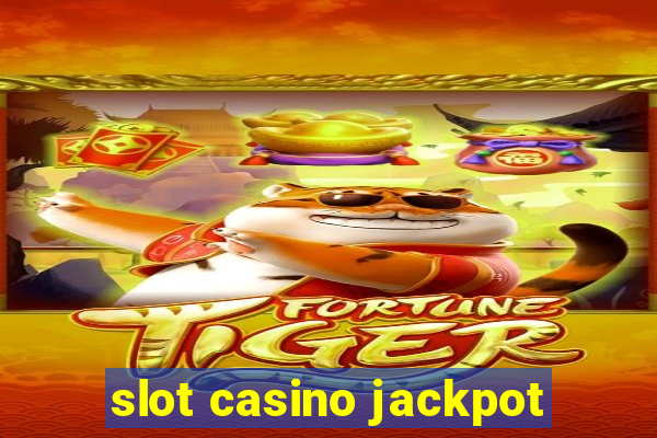 slot casino jackpot