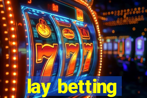 lay betting