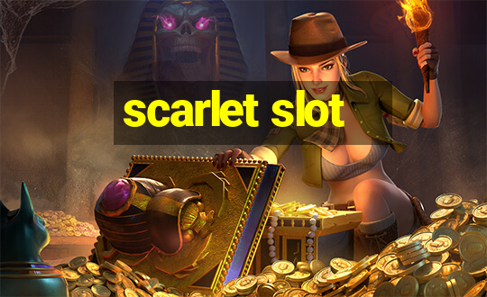 scarlet slot