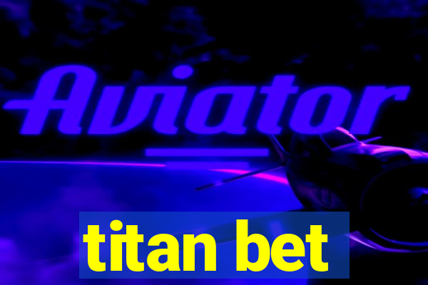 titan bet