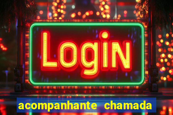 acompanhante chamada de video