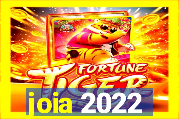 joia 2022