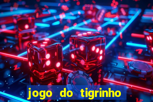 jogo do tigrinho que paga bem