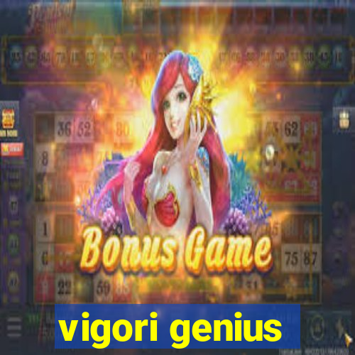 vigori genius