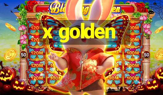 x golden