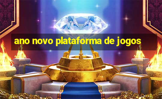 ano novo plataforma de jogos