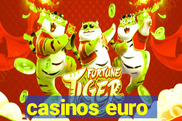 casinos euro