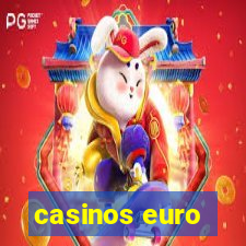 casinos euro