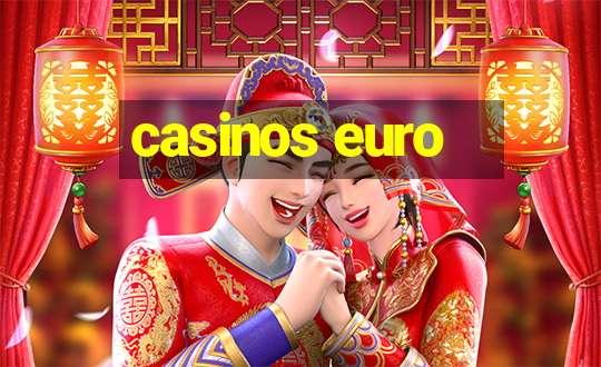 casinos euro