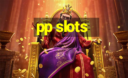 pp slots