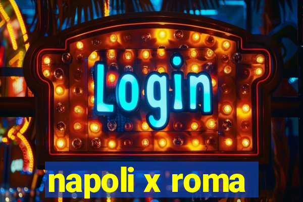 napoli x roma