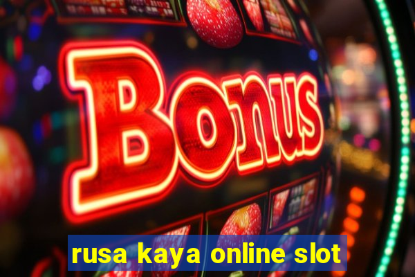 rusa kaya online slot