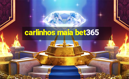 carlinhos maia bet365