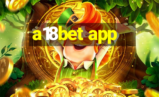 a18bet app