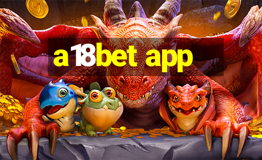 a18bet app