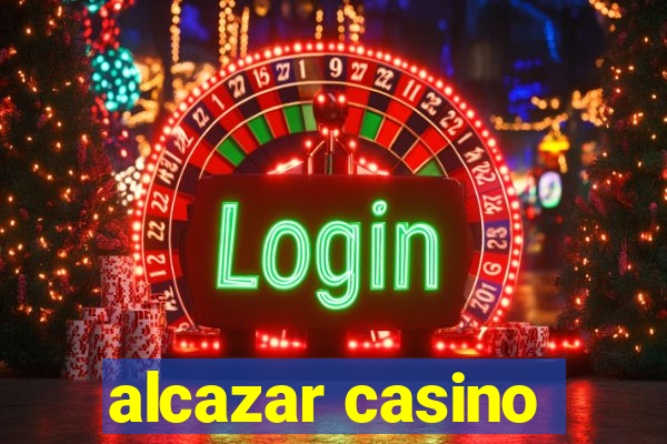 alcazar casino