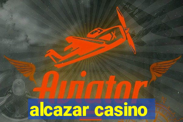 alcazar casino