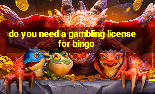 do you need a gambling license for bingo