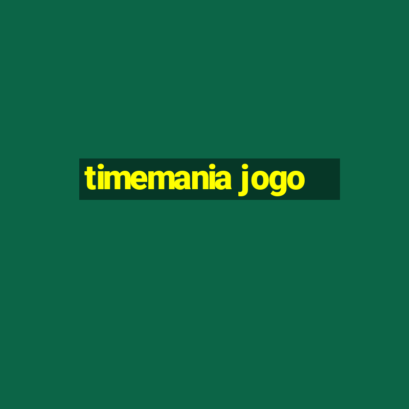 timemania jogo