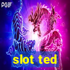 slot ted