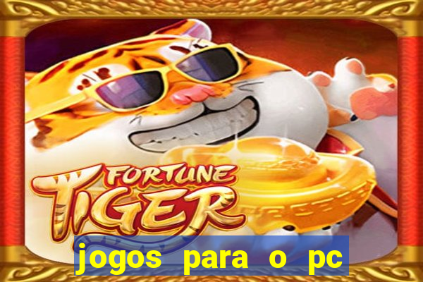 jogos para o pc baixar gratis