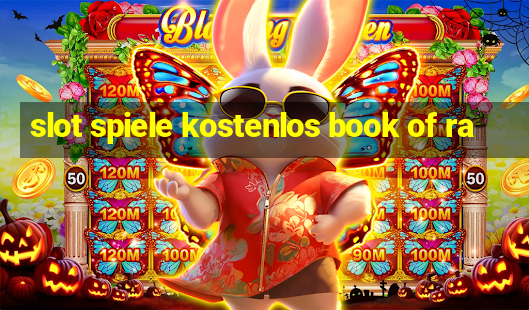 slot spiele kostenlos book of ra