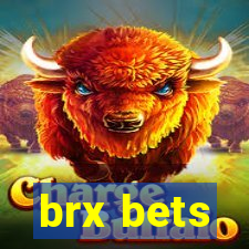 brx bets