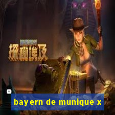 bayern de munique x