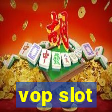 vop slot