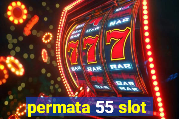 permata 55 slot