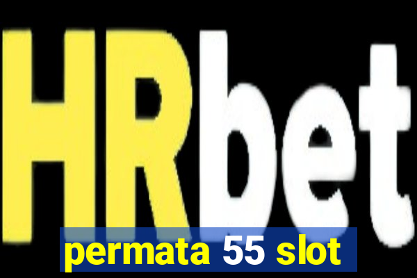 permata 55 slot