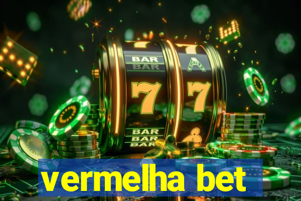 vermelha bet