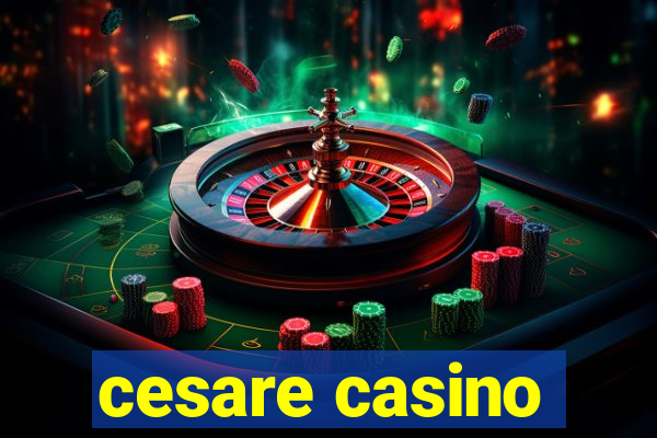 cesare casino