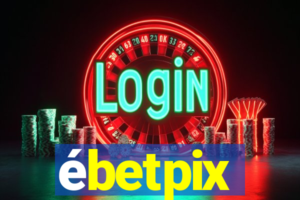 ébetpix