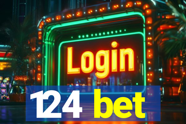 124 bet