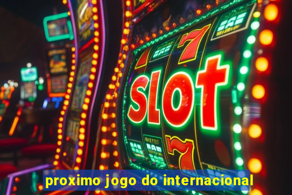 proximo jogo do internacional