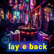 lay e back