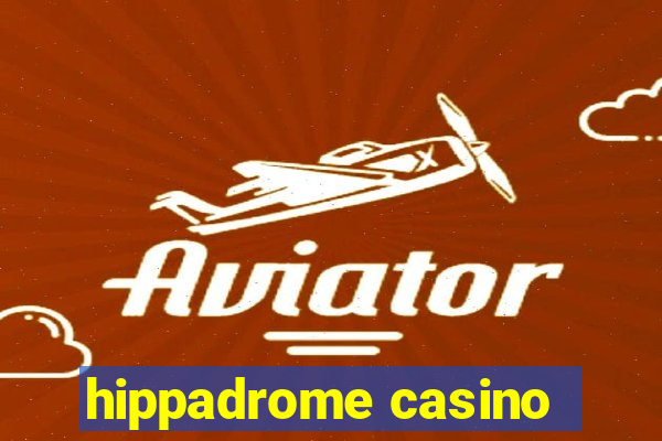 hippadrome casino