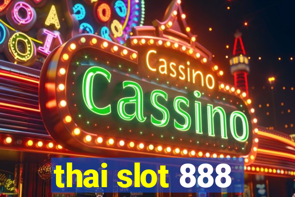 thai slot 888