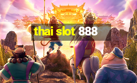 thai slot 888