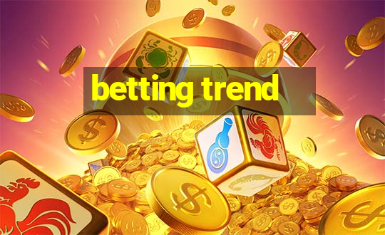 betting trend