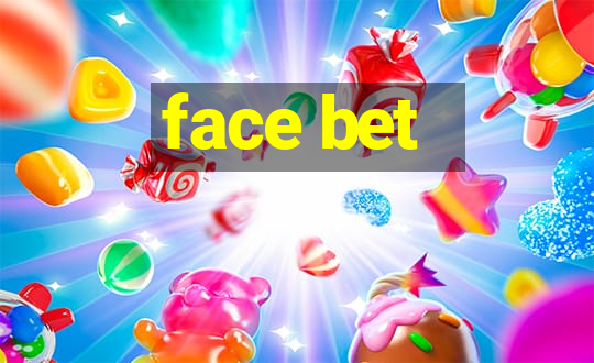 face bet