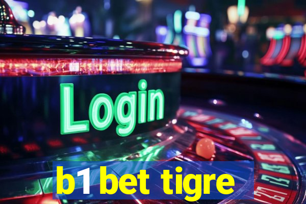 b1 bet tigre