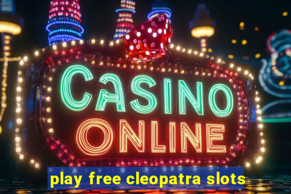 play free cleopatra slots