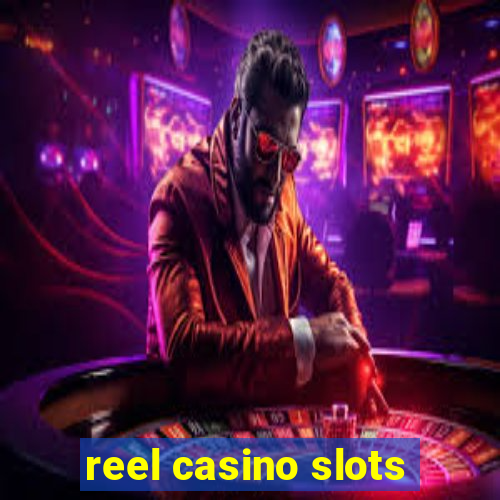 reel casino slots