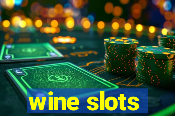 wine slots