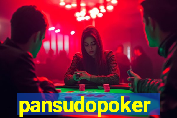 pansudopoker